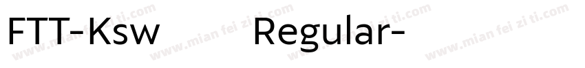 FTT-Ksw豪龍爽 Regular字体转换